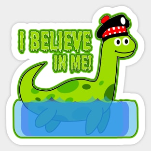 I believe in me! - Loch Ness Monster Sticker